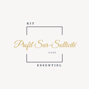 Kit essentiel CASE - Profil SUR-SOLLICITE